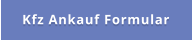 Kfz Ankauf Formular